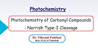 Photochemistry of Carbonyl Compounds  Norrish TypeI Cleavage Part 4 [upl. by Silden870]