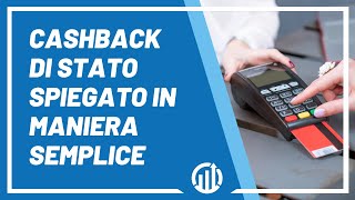 Come funziona il CASHBACK DI STATO 2021 spiegato in maniera semplice [upl. by Eliason]