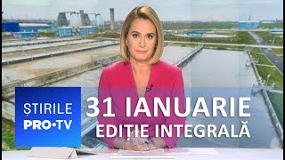 Știrile PRO TV  31 ianuarie 2019  EDIȚIE INTEGRALĂ [upl. by Nayrda]