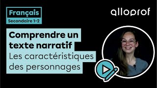 Comprendre le texte narratif  les caractéristiques des personnages  Français  Alloprof [upl. by Sue]