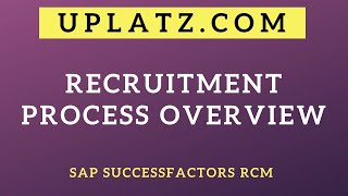 Recruitment Process Overview  SAP SuccessFactors Recruiting Training  SuccessFactors RCM  Uplatz [upl. by Lrat458]