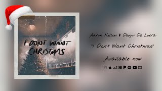 Aaron Kellim amp Devyn De Loera I Dont Want Christmas official audio [upl. by Einnok574]