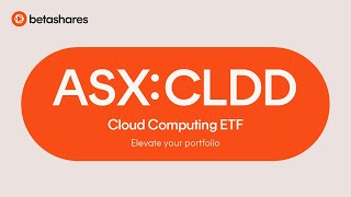 The BetaShares Cloud Computing ETF ASX CLDD [upl. by Nirrak16]