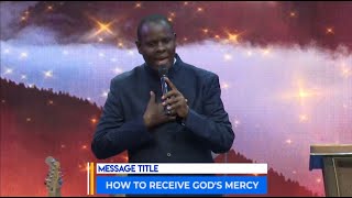 HOW TO RECEIVE GODS MERCY  APOSTLE JOHN KIMANI WILLIAM [upl. by Aihsenor]