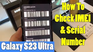 How to Check IMEI and Serial Number on SAMSUNG Galaxy S23 Ultra  Find IMEI and SN [upl. by Adnovaj]