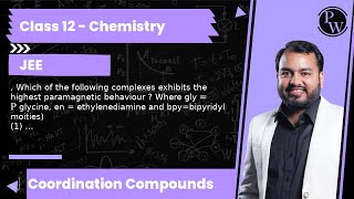 Which of the following complexes exhibits the highest paramagnetic behaviour  Where gly glyci [upl. by Nlocnil]