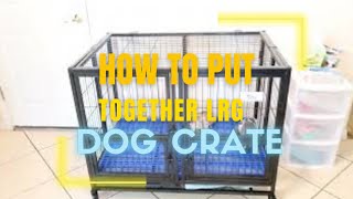 HOW TO PUT TOGETHER LARGE DOG CRATE Dog CrateCage SetUp [upl. by Oakleil702]