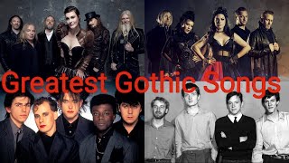 Top 25 Greatest Gothic Songs Of All Time [upl. by Einahpetse]