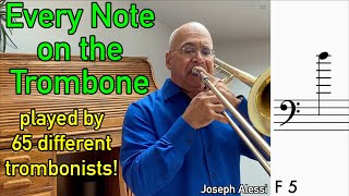 Every Note on the Trombone Played by 65 Different Trombonists [upl. by Aldric]