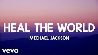 Michael Jackson  Heal The World Lyrics [upl. by Haldas]