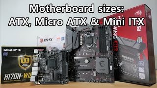 Beginners guide to motherboards Whats the difference between Mini ITX Micro ATX and ATX [upl. by Anu]