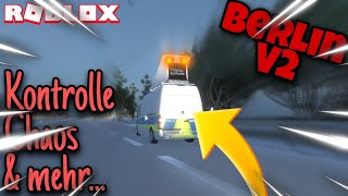 Berlin V2  Chaos in Berlin amp Unterwegs als Autobahnpolizist Roblox Deutsch [upl. by Mccurdy326]