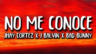 Jhay Cortez J Balvin Bad Bunny  No Me Conoce Remix LetraLyrics [upl. by Katinka]