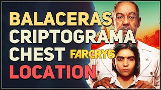 Balaceras Criptograma Chest Far Cry 6 [upl. by Drais686]