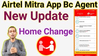 Airtel Mitra App Bc Agent New Update Home Screen Change  Airtel Retailer BC New Update [upl. by Shepp222]