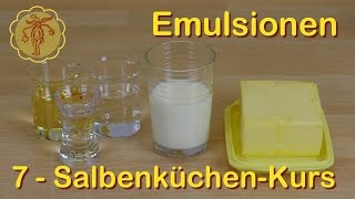 SalbenküchenKurs 7 Emulsionen [upl. by Ayat]