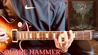 Ghost Square Hammer Guitar Cover [upl. by Weirick]