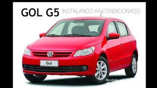 GOL G5 Instalando ar condicionado GOL G5 [upl. by Aleb]