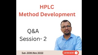 HPLC Method Development 20 Nov 2022 Q amp A Session 2 [upl. by Niltiac]