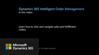 View sales orders and fulfillment orders in Dynamics 365 Intelligent Order Management [upl. by Ladin]