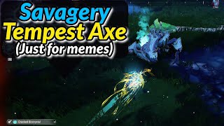 Savagery Tempest Axe  Dauntless meme Build [upl. by Ellives]