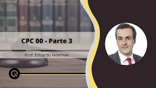 CPC 00  Parte 3  Prof Eduardo Newman [upl. by Enrobialc]