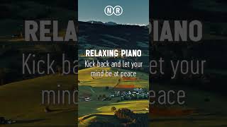 RELAXING PIANO  Kick back and let your mind be at peace [upl. by Leacim407]