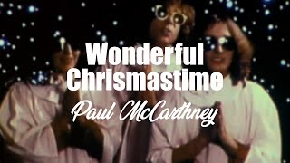 Paul McCartney  Wonderful Christmastime Lyrics [upl. by Westbrook]