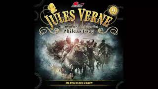 Jules Verne Die neuen Abenteuer des Phileas Fogg  Folge 09 Im Reich des Zaren Komplettes Hörs [upl. by Garv]