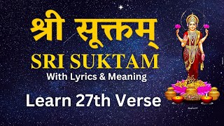 Learn Sri Suktam Step by Step  Sri Suktam 27th Verse  Learn Vedas [upl. by Anelak574]