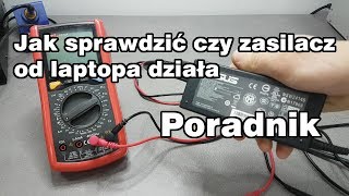 Jak sprawdzić zasilacz do laptopa  Poradnik [upl. by Chretien]