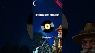 Historias poco conocidas 11 No dispares parte 2  relatos narracion short [upl. by Ardnek]