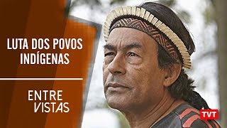 🔴 Luta dos povos indígenas  Ailton Krenak no Entre Vistas [upl. by Nwahsak288]