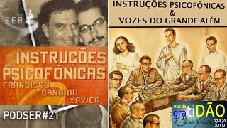 PODCAST PodSER 21 Instruções Psicofônicas [upl. by Festa]