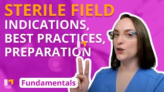 Sterile Field Indications Best Practices Preparation  Fundamentals of Nursing  LevelUpRN [upl. by Aden]