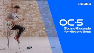 BOSS OC5 Octave  Sound Example for Electric Bass [upl. by Ailemac]