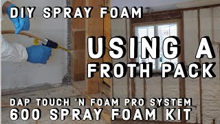 Using a Froth Pak  DAP System 600 Spray Foam Kit [upl. by Torry]