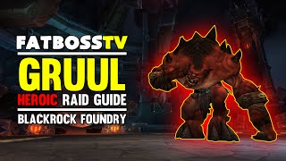 Gruul Normal and Heroic Blackrock Foundry Guide  FATBOSS [upl. by Sheeb981]