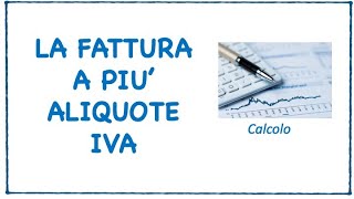 Calcolo fattura a doppia aliquota IVA  2a Lezione lezione per studenti [upl. by Anevad]