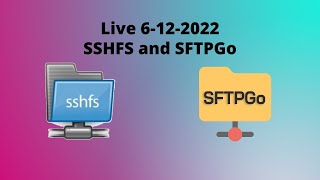 SSHFS and SFTPGo [upl. by Sivra]