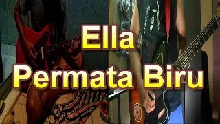 Ella  Permata Biru Guitar Cover [upl. by Anihpesoj465]