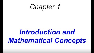 Introduction and mathematical concepts [upl. by Bathsheeb]