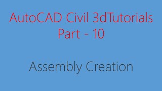 Civil 3d Tutorial CH10 Creating an Assembly in Civil 3D 2023 Master Civil 3D Assemblies [upl. by Ylremik570]