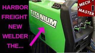 New Titanium 140 Welder from Harbor Freight [upl. by Rosemare]