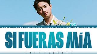 DO 디오  Si Fueras Mía Lyrics Color CodedEspEng [upl. by Nylakcaj]