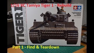 116 RC Tamiya Tiger 1 Restoration and Rebuild Part 1 [upl. by Yssak662]