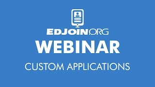 EDJOIN Webinar Custom Applications [upl. by Schaffel]