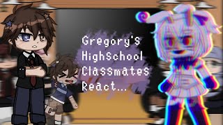 quot Gregorys Highschool Classmates React quot  FNAF [upl. by Essyle58]