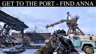 Metro Exodus Get To The Port amp Find Anna Volga Level [upl. by Pavlish]