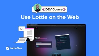 1 Integrate Lottie on the Web  Introduction to Lottie Animations for Developers [upl. by Eissen]